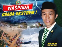 DPRD Konut Imbau Semua Pihak Waspada Peringatan Dini BMKG Cuaca Ekstrem