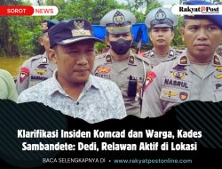 Klarifikasi Insiden Komcad dan Warga, Kades Sambandete: Dedi, Relawan Aktif di Lokasi