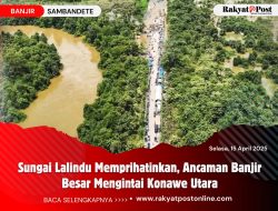 Sungai Lalindu Memprihatinkan, Ancaman Banjir Besar Mengintai Konawe Utara