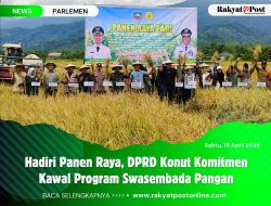 Hadiri Panen Raya, DPRD Konut Komitmen Kawal Program Swasembada Pangan
