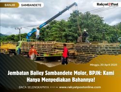 Jembatan Bailey Sambandete Molor, BPJN: Kami Hanya Menyediakan Bahannya!
