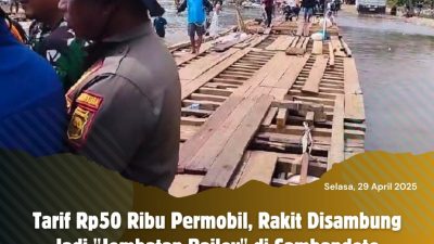 Tarif Rp50 Ribu Permobil, Rakit Disambung Jadi “Jembatan Bailey” di Sambandete