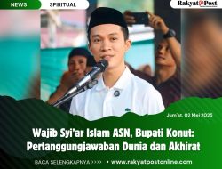 Wajib Syi’ar Islam ASN, Bupati Konut: Pertanggungjawaban Dunia dan Akhirat