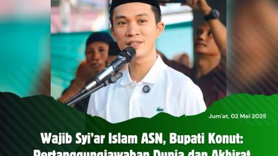 Wajib Syi’ar Islam ASN, Bupati Konut: Pertanggungjawaban Dunia dan Akhirat
