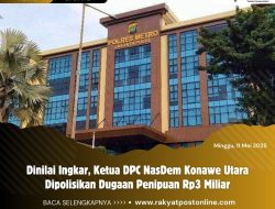 Dinilai Ingkar, Ketua DPC NasDem Konawe Utara Dipolisikan Dugaan Penipuan Rp3 Miliar