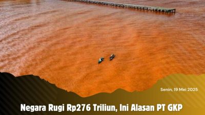 Negara Rugi Rp276 Triliun, Ini Alasan PT GKP Terus Menambang di Pulau Wawonii