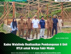 Kades Walalindu Realisasikan Pembangunan 6 Unit RTLH untuk Warga Fakir Miskin