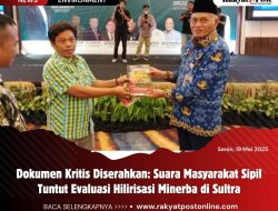 Dokumen Kritis Diserahkan: Suara Masyarakat Sipil Tuntut Evaluasi Hilirisasi Minerba di Sultra