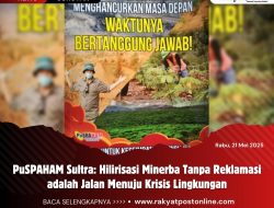 PuSPAHAM Sultra: Hilirisasi Minerba Tanpa Reklamasi adalah Jalan Menuju Krisis Lingkungan