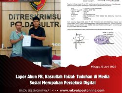 Lapor Akun FB, Nasrullah Faizal: Tuduhan di Media Sosial Merupakan Persekusi Digital