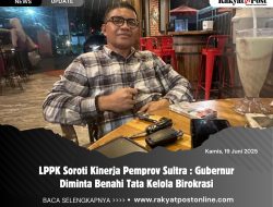LPPK Soroti Kinerja Pemprov Sultra : Gubernur Diminta Benahi Tata Kelola Birokrasi