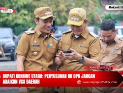 Bupati Konawe Utara: Penyusunan RK OPD Jangan Abaikan Visi Daerah