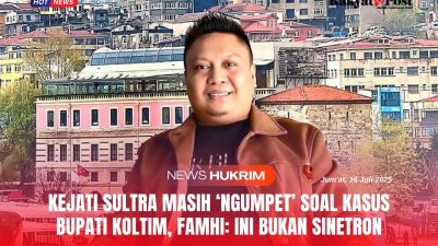 Kejati Sultra Masih ‘Ngumpet’ Soal Kasus Bupati Koltim, FAMHI: Ini Bukan Sinetron
