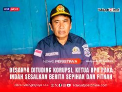 Desanya Dituding Korupsi, Ketua BPD Paka Indah Sesalkan Berita Sepihak dan Fitnah