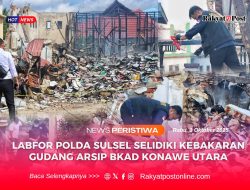 Labfor Polda Sulsel Selidiki Kebakaran Gudang Arsip BKAD Konawe Utara