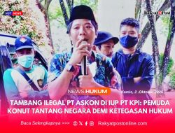 Tambang Ilegal PT Askon di IUP PT KPI: Pemuda Konut Tantang Negara Demi Ketegasan Hukum