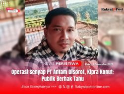 Operasi Senyap PT Antam Disorot, Kipra Konut: Publik Berhak Tahu