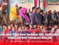 Sekda Konut Pimpin Rakor Pendidikan 2026, Kepala Sekolah Diminta Jadi Motor Peningkatan Mutu SDM