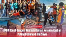 BPBD Konut Bangun Kembali Rumah Nelayan Korban Puting Beliung di Ulu Sawa