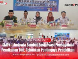 SMPN 1 Andowia Sambut Sosialisasi Pencegahan Pernikahan Dini, Tekankan Pentingnya Pendidikan