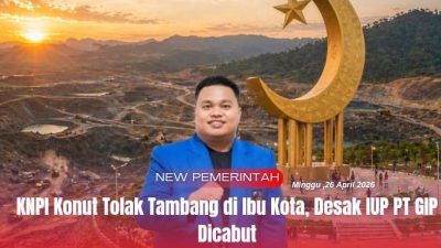 KNPI Konut Tolak Tambang di Ibu Kota, Desak IUP PT GIP Dicabut