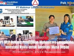 PT MLP Dukung Pendidikan Mahasiswa Langgikima, Investasi Nyata untuk Generasi Masa Depan