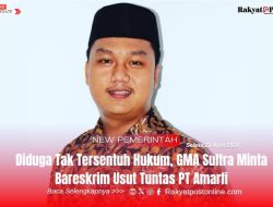Diduga Tak Tersentuh Hukum, GMA Sultra Minta Bareskrim Usut Tuntas PT Amarfi