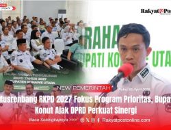 Musrenbang RKPD 2027 Fokus Program Prioritas, Bupati Konut Ajak DPRD Perkuat Sinergi