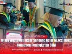 Wisra Wastawati Ikbar Sandang Gelar M.Kes, Bukti Komitmen Peningkatan SDM