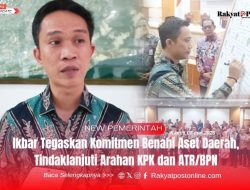 Ikbar Tegaskan Komitmen Benahi Aset Daerah, Tindaklanjuti Arahan KPK dan ATR/BPN