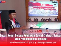Bupati Konut Dorong Kebijakan Daerah Selaras Dengan Arah Pembangunan Nasional