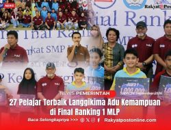 27 Pelajar Terbaik Langgikima Adu Kemampuan di Final Ranking 1 MLP