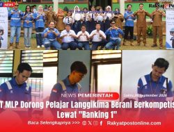 ‎PT MLP Dorong Pelajar Langgikima Berani Berkompetisi Lewat “Ranking 1”