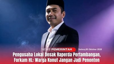 Pengusaha Lokal Desak Raperda Pertambangan, Forkam HL: Warga Konut Jangan Jadi Penonton ‎ ‎
